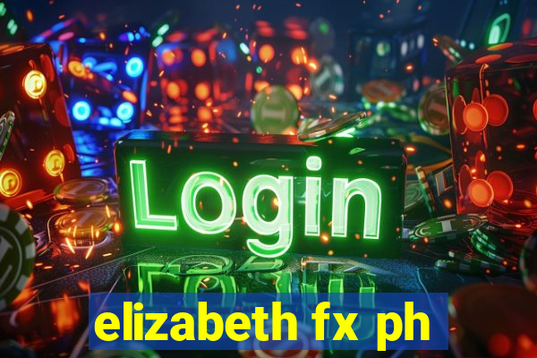 elizabeth fx ph